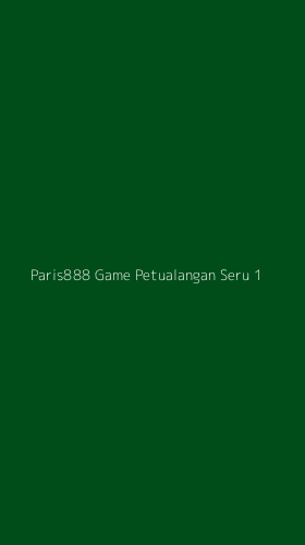 Tampilan Antarmuka Aplikasi Paris888 Game Petualangan Seru - 1