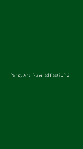 Tampilan Antarmuka Aplikasi Parlay Anti Rungkad Pasti Jp - 2
