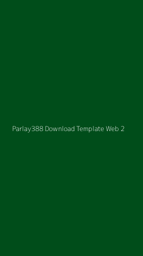 Tampilan Antarmuka Aplikasi Parlay388 Download Template Web - 2