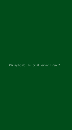 Tampilan Antarmuka Aplikasi Parlay4dslot Tutorial Server Linux - 2