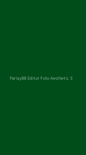 Tampilan Antarmuka Aplikasi Parlay88 Editor Foto Aesthetic - 3