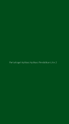 Tampilan Antarmuka Aplikasi Partaitogel Aplikasi Aplikasi Pendidikan Lite - 2