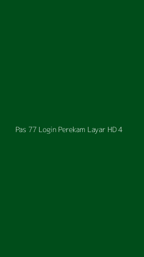 Tampilan Antarmuka Aplikasi Pas 77 Login Perekam Layar Hd - 4