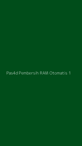 Tampilan Antarmuka Aplikasi Pas4d Pembersih Ram Otomatis - 1