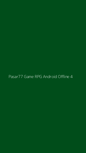 Tampilan Antarmuka Aplikasi Pasar77 Game Rpg Android Offline - 4