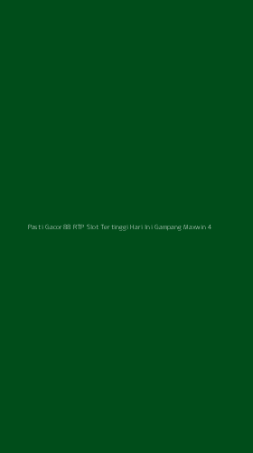 Tampilan Antarmuka Aplikasi Pasti Gacor88 Rtp Slot Tertinggi Hari Ini Gampang Maxwin - 4