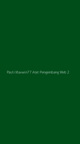 Tampilan Antarmuka Aplikasi Pasti Maxwin77 Alat Pengembang Web - 2