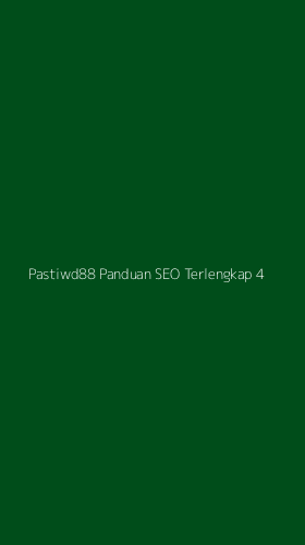 Tampilan Antarmuka Aplikasi Pastiwd88 Panduan Seo Terlengkap - 4