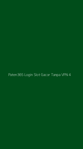 Tampilan Antarmuka Aplikasi Paten365 Login Slot Gacor Tanpa Vpn - 4