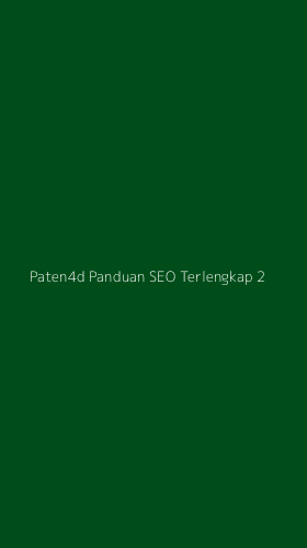 Tampilan Antarmuka Aplikasi Paten4d Panduan Seo Terlengkap - 2