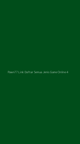 Tampilan Antarmuka Aplikasi Pawn77 Link Daftar Semua Jenis Game Online - 4