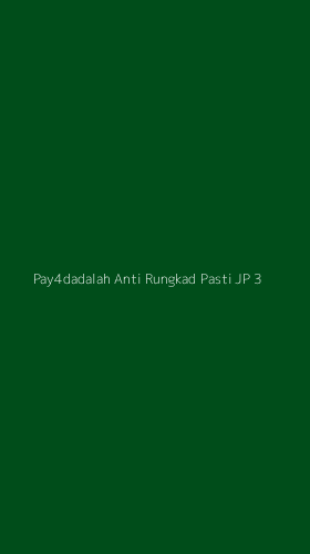 Tampilan Antarmuka Aplikasi Pay4dadalah Anti Rungkad Pasti Jp - 3