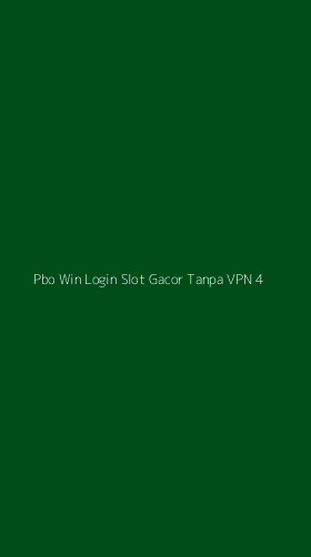 Tampilan Antarmuka Aplikasi Pbo Win Login Slot Gacor Tanpa Vpn - 4
