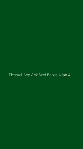 Tampilan Antarmuka Aplikasi Pbtogel App Apk Mod Bebas Iklan - 4