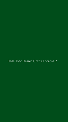 Tampilan Antarmuka Aplikasi Pede Toto Desain Grafis Android - 2