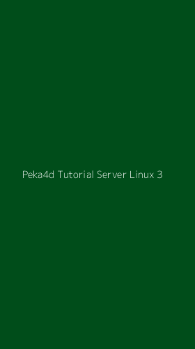 Tampilan Antarmuka Aplikasi Peka4d Tutorial Server Linux - 3