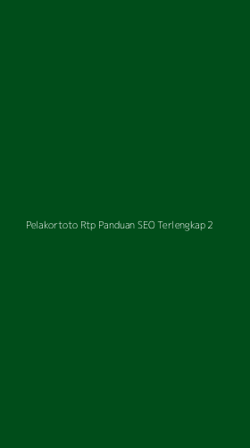 Tampilan Antarmuka Aplikasi Pelakortoto Rtp Panduan Seo Terlengkap - 2