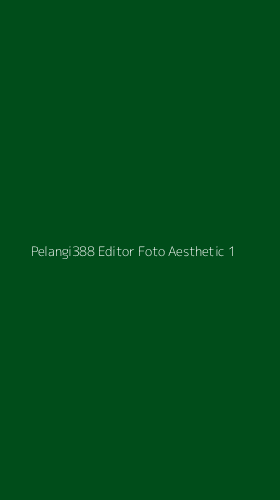 Tampilan Antarmuka Aplikasi Pelangi388 Editor Foto Aesthetic - 1