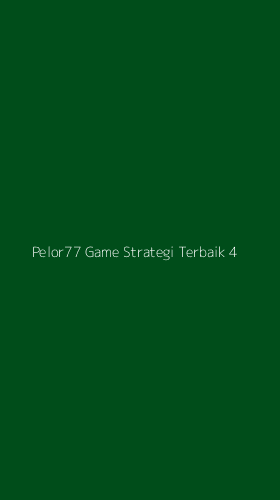 Tampilan Antarmuka Aplikasi Pelor77 Game Strategi Terbaik - 4