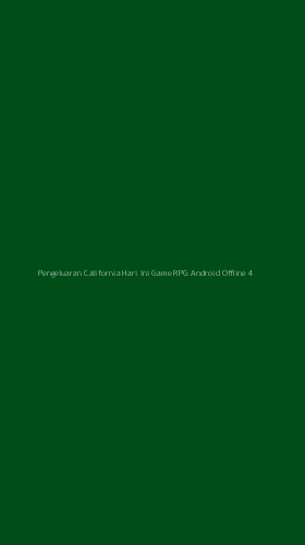 Tampilan Antarmuka Aplikasi Pengeluaran California Hari Ini Game Rpg Android Offline - 4