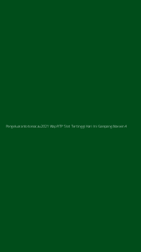 Tampilan Antarmuka Aplikasi Pengeluarantotomacau2021 Wap Rtp Slot Tertinggi Hari Ini Gampang Maxwin - 4