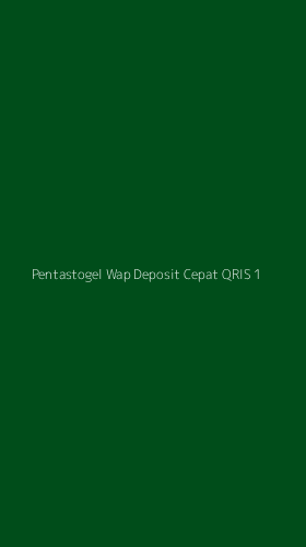 Tampilan Antarmuka Aplikasi Pentastogel Wap Deposit Cepat Qris - 1