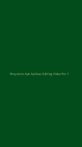 Tampilan Antarmuka Aplikasi Penyutoto Apk Aplikasi Editing Video Pro - 1
