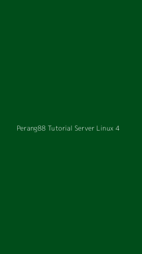 Tampilan Antarmuka Aplikasi Perang88 Tutorial Server Linux - 4