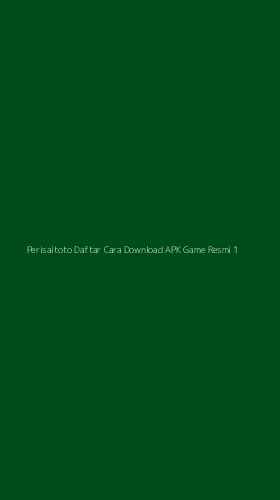 Tampilan Antarmuka Aplikasi Perisaitoto Daftar Cara Download Apk Game Resmi - 1