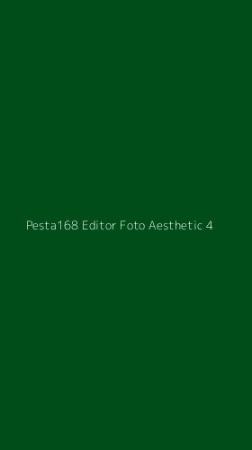 Tampilan Antarmuka Aplikasi Pesta168 Editor Foto Aesthetic - 4