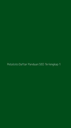 Tampilan Antarmuka Aplikasi Petatoto Daftar Panduan Seo Terlengkap - 1