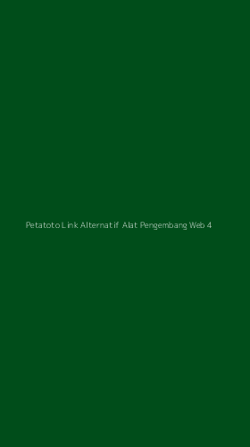 Tampilan Antarmuka Aplikasi Petatoto Link Alternatif Alat Pengembang Web - 4