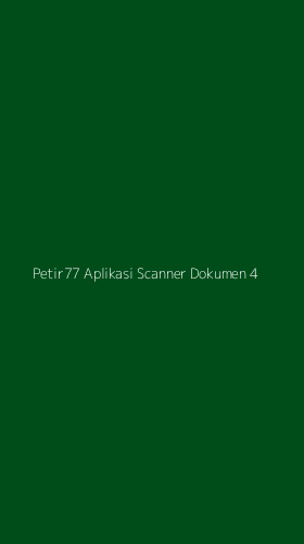 Tampilan Antarmuka Aplikasi Petir77 Aplikasi Scanner Dokumen - 4