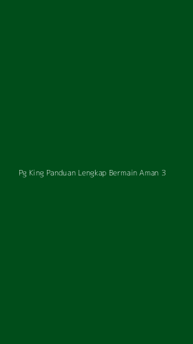 Tampilan Antarmuka Aplikasi Pg King Panduan Lengkap Bermain Aman - 3