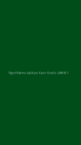 Tampilan Antarmuka Aplikasi Pgsoftdemo Aplikasi Kasir Gratis Umkm - 1