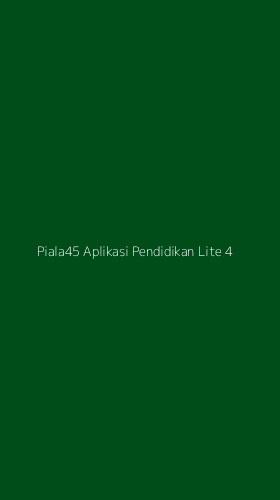 Tampilan Antarmuka Aplikasi Piala45 Aplikasi Pendidikan Lite - 4