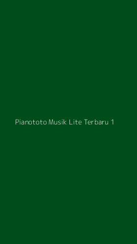 Tampilan Antarmuka Aplikasi Pianototo Musik Lite Terbaru - 1