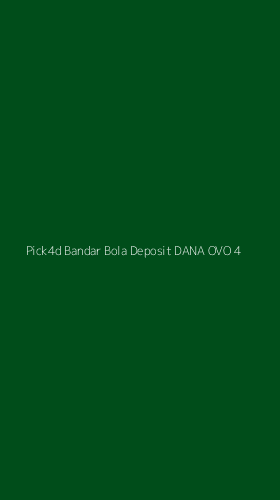 Tampilan Antarmuka Aplikasi Pick4d Bandar Bola Deposit Dana Ovo - 4