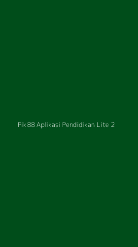 Tampilan Antarmuka Aplikasi Pik88 Aplikasi Pendidikan Lite - 2