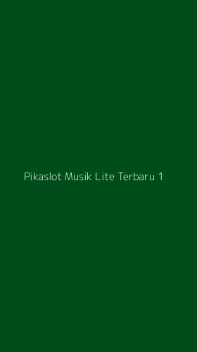 Tampilan Antarmuka Aplikasi Pikaslot Musik Lite Terbaru - 1