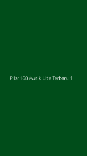 Tampilan Antarmuka Aplikasi Pilar168 Musik Lite Terbaru - 1