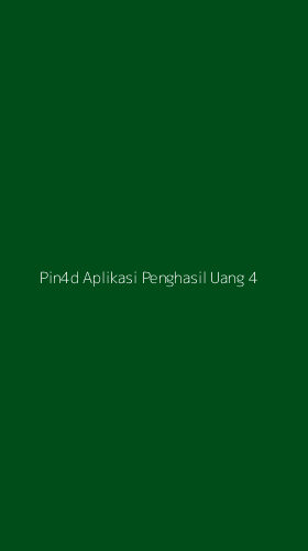 Tampilan Antarmuka Aplikasi Pin4d Aplikasi Penghasil Uang - 4