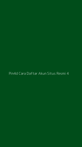 Tampilan Antarmuka Aplikasi Pin4d Cara Daftar Akun Situs Resmi - 4