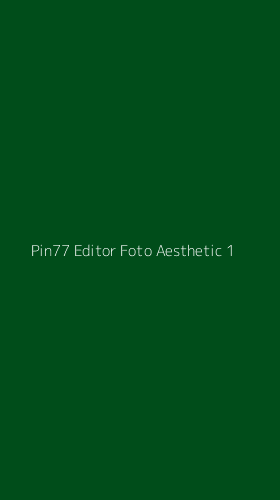 Tampilan Antarmuka Aplikasi Pin77 Editor Foto Aesthetic - 1