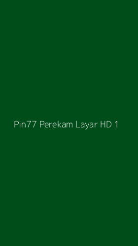 Tampilan Antarmuka Aplikasi Pin77 Perekam Layar Hd - 1