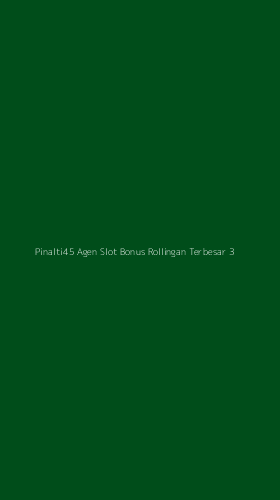 Tampilan Antarmuka Aplikasi Pinalti45 Agen Slot Bonus Rollingan Terbesar - 3