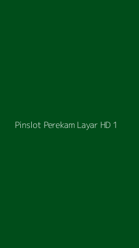 Tampilan Antarmuka Aplikasi Pinslot Perekam Layar Hd - 1