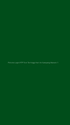 Tampilan Antarmuka Aplikasi Pintoto Login Rtp Slot Tertinggi Hari Ini Gampang Maxwin - 1