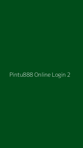 Tampilan Antarmuka Aplikasi Pintu888 Online Login - 2