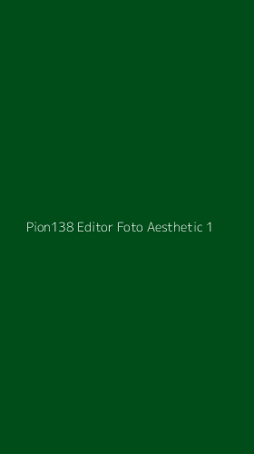 Tampilan Antarmuka Aplikasi Pion138 Editor Foto Aesthetic - 1